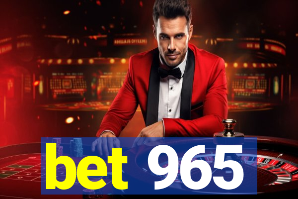 bet 965